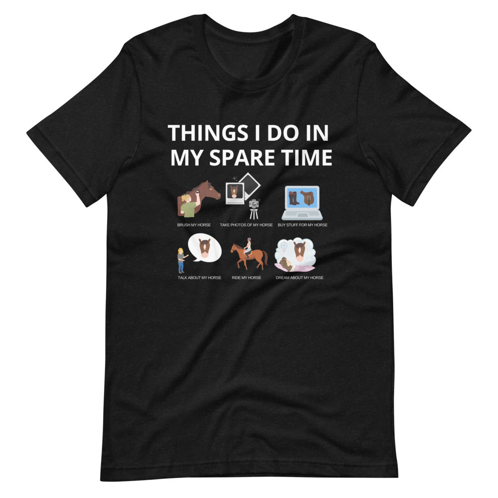 Funny Horse T-shirt - Thing I do in My Spare Time
